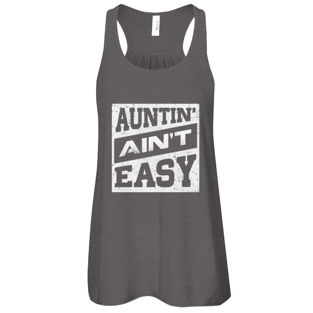 Auntin' Ain't Easy Funny Aunt-T-Shirt & Tank Top-