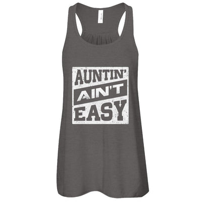 Auntin' Ain't Easy Funny Aunt-T-Shirt & Tank Top-