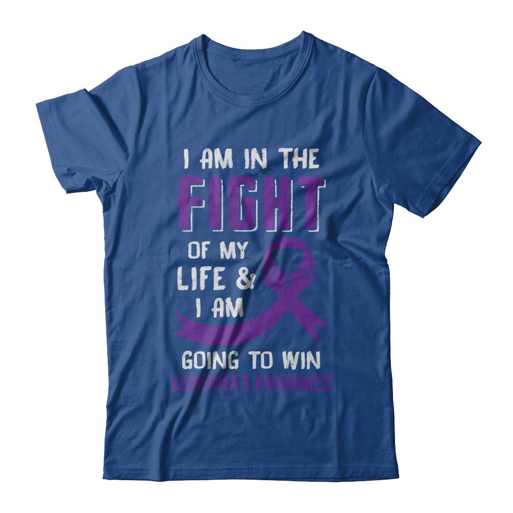 I'm In The Fight Of My Life And Win Alzheimer's Awareness-T-Shirt & Hoodie-Classic T-Shirt-Royal