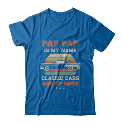 Vintage Pap Pap Is My Name Class Cars Are My Game Fathers Day-T-Shirt & Hoodie-Classic T-Shirt-Royal