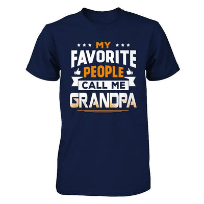 My Favorite People Call Me Grandpa-T-Shirt & Hoodie-Classic T-Shirt-Navy