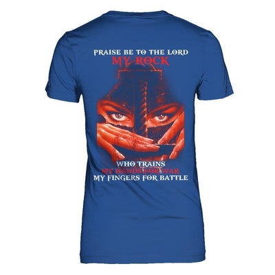 Praise Be To The Lord My Rock Who Trains My Hands For War-T-Shirt & Hoodie-Women's T-Shirt-Royal