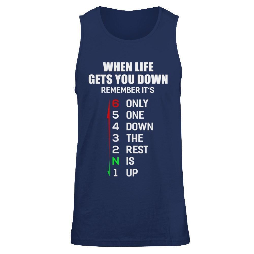 When Life Gets You Down Remember It's Only One Down The Rest Is Up-T-Shirt & Hoodie-Unisex Tank-Navy