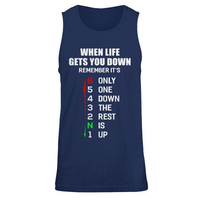 When Life Gets You Down Remember It's Only One Down The Rest Is Up-T-Shirt & Hoodie-Unisex Tank-Navy