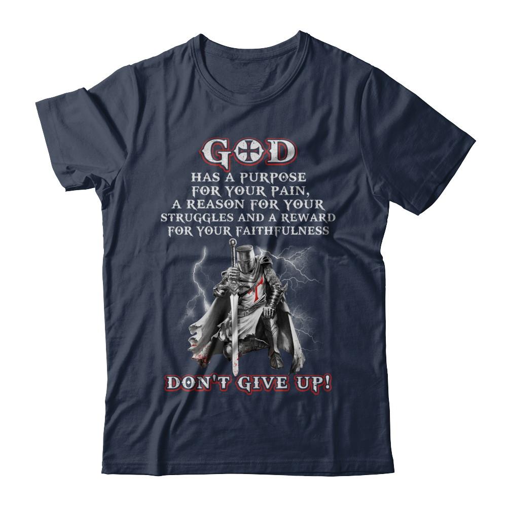 Knight Templar God Has A Purpose For Your Pain Don't Give Up-T-Shirt & Hoodie-Classic T-Shirt-Navy