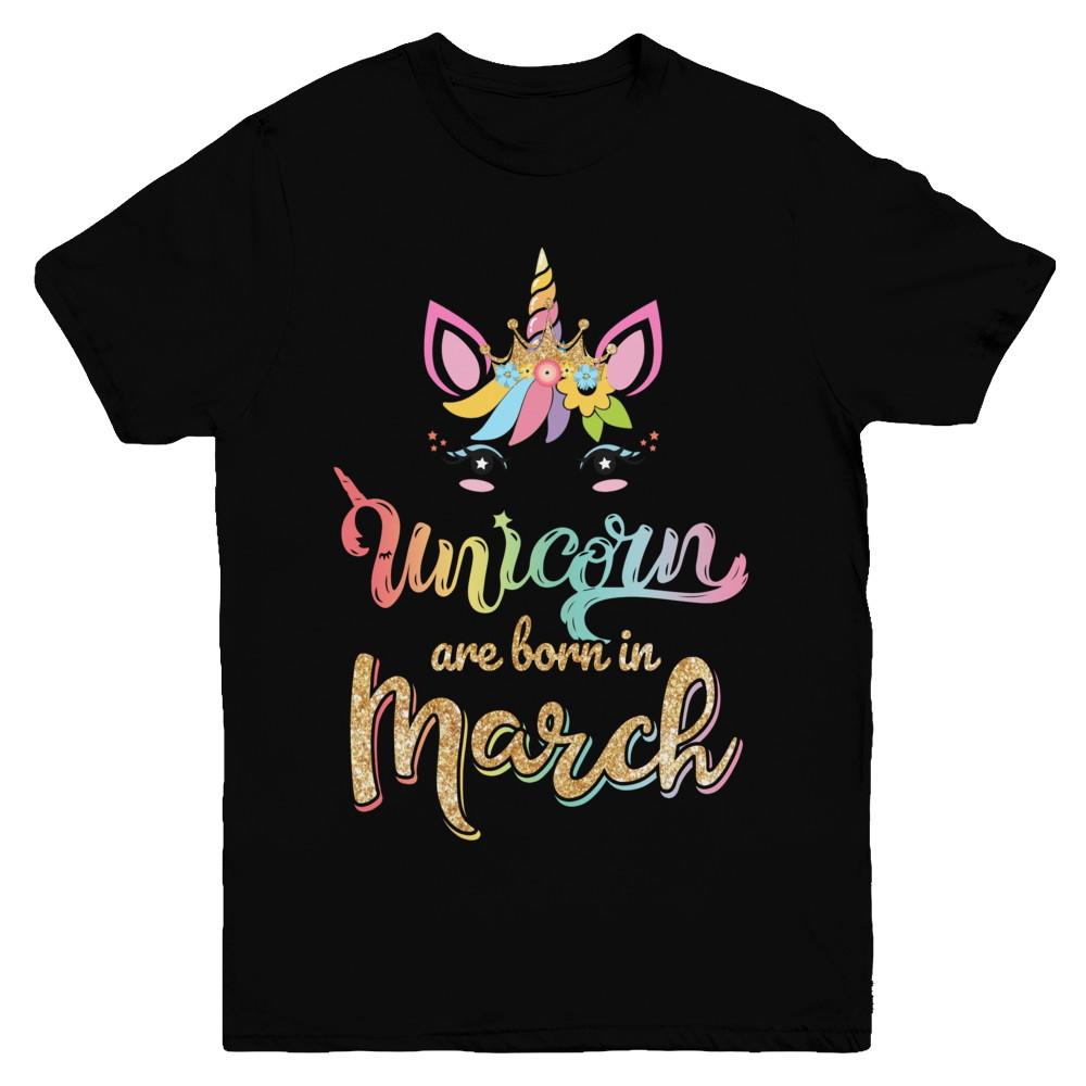 Cute Unicorns Are Born In March Birthday Gift Youth