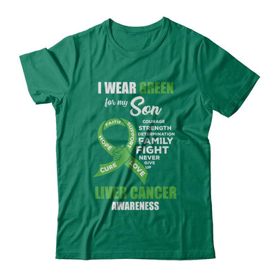 Liver Cancer I Wear Green For My Son Dad Mom-T-Shirt & Hoodie-Classic T-Shirt-Kelly Green