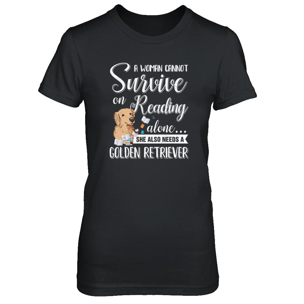 A Woman Cannot Survive On Reading Alone Golden Retriever-T-Shirt & Tank Top-Women's T-Shirt-Black