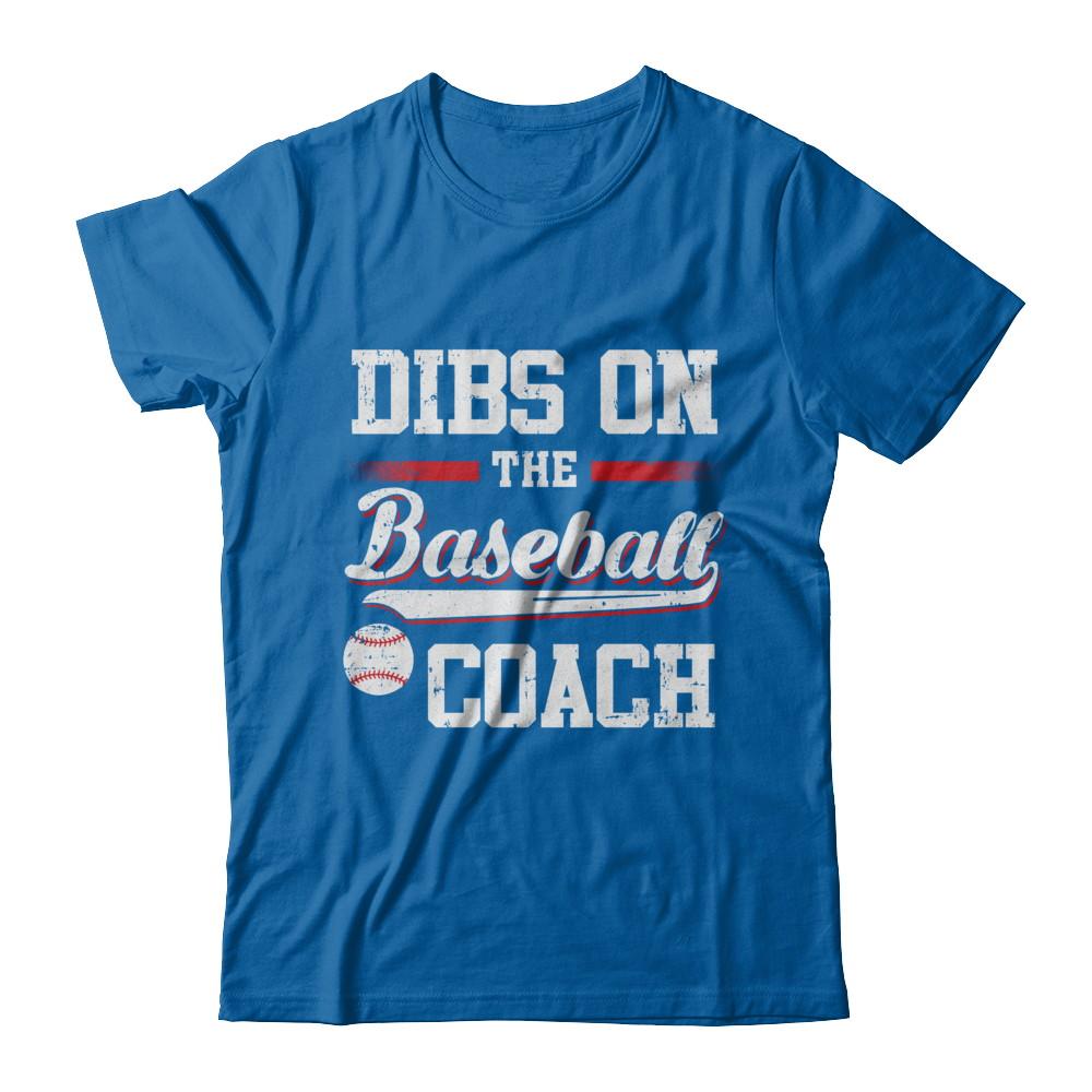 Dibs On The Coach Baseball-T-Shirt & Hoodie-Classic T-Shirt-Royal