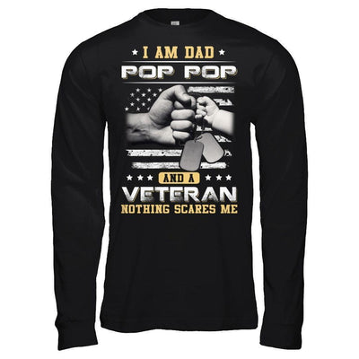 I'm A Dad Pop Pop And A Veteran Nothing Scares Me-T-Shirt & Hoodie-Long Sleeve T-Shirt-Black