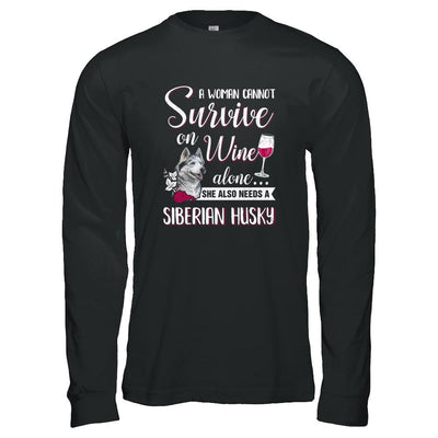 A Woman Can't Survive On Wine Alone Siberian Husky Dog-T-Shirt & Tank Top-Long Sleeve T-Shirt-Black