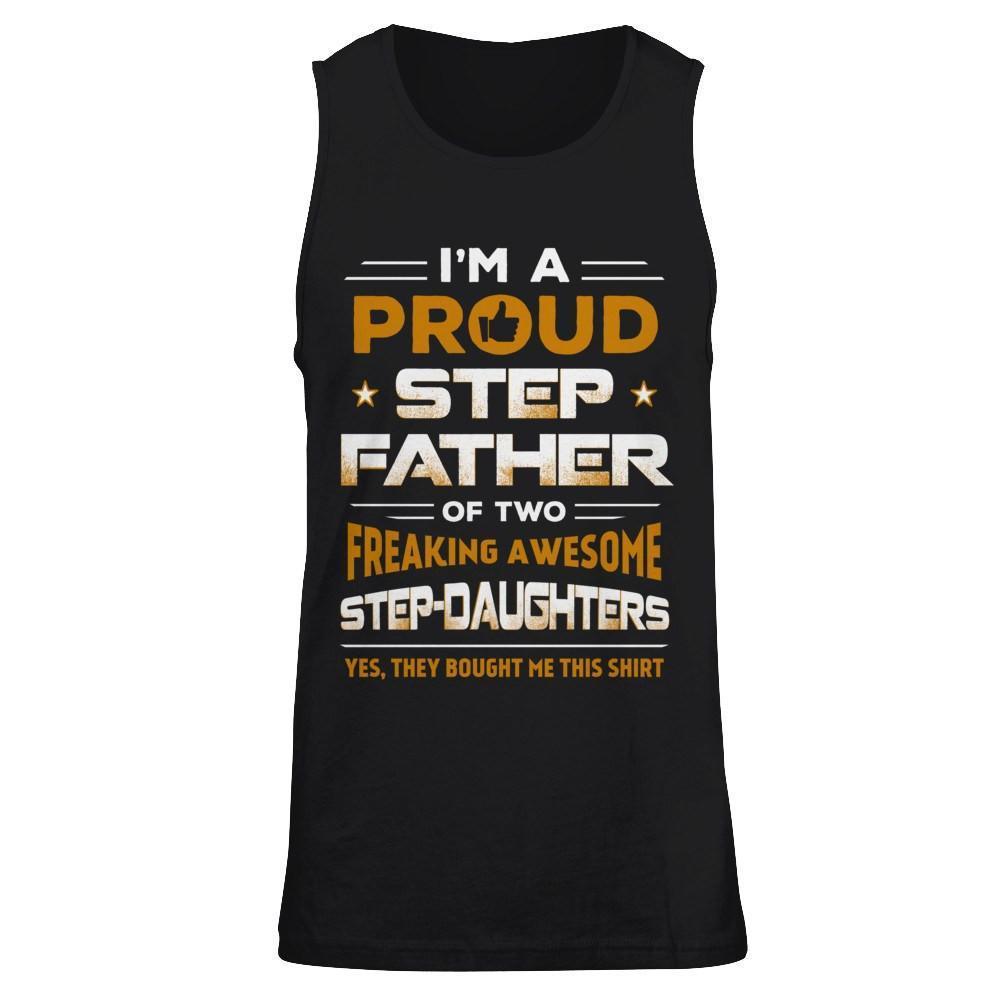 I'm A Proud Step Father Of Two Freaking Awesome Step Daughters-T-Shirt & Hoodie-Unisex Tank-Black