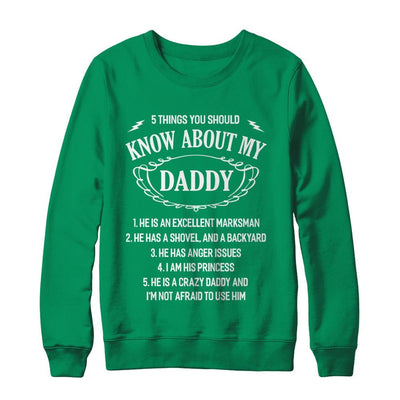 5 Things You Should Know About My Daddy Daughter-T-Shirt & Sweatshirt-Crewneck Sweatshirt-Irish Green