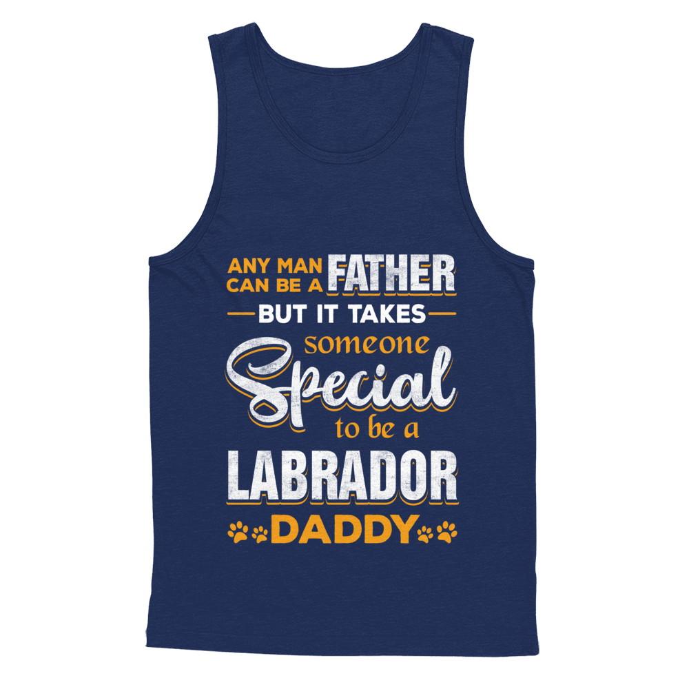 It Takes Someone To Be A Labrador Daddy-T-Shirt & Hoodie-Unisex Tank-Navy