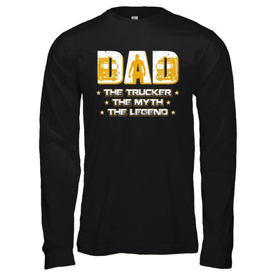 Dad The Trucker The Myth The Legend-T-Shirt & Hoodie-Long Sleeve T-Shirt-Black