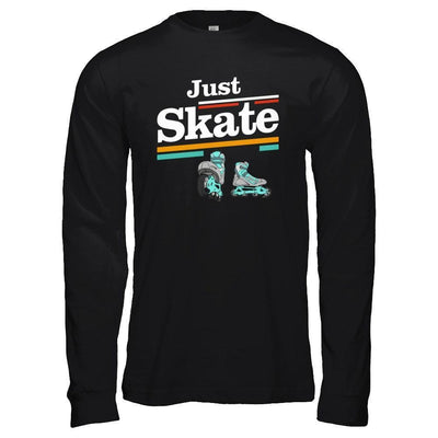 Just Roller Skate-T-Shirt & Hoodie-Long Sleeve T-Shirt-Black