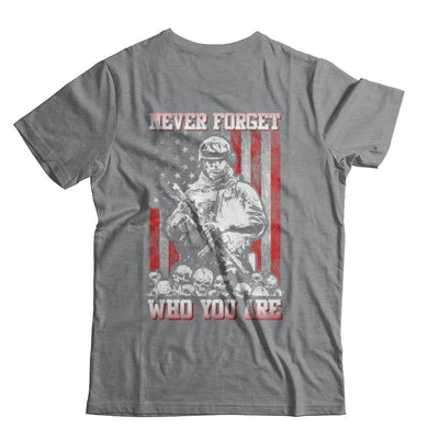 Veteran Soldier Never Forget Who You Are-T-Shirt & Hoodie-Classic T-Shirt-Sport Grey