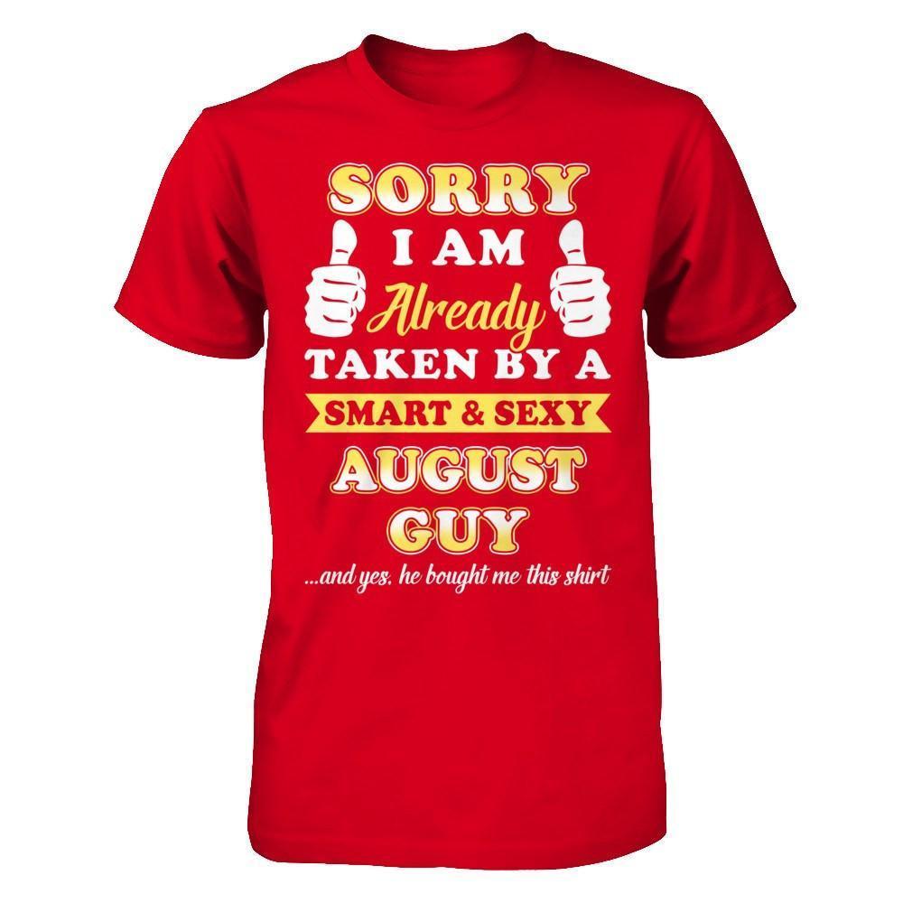 Sorry I Am Already Taken By Smart Sexy August Guy-T-Shirt & Hoodie-Premium T-Shirt-Red