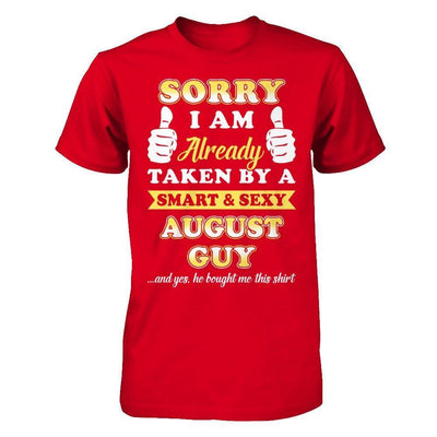 Sorry I Am Already Taken By Smart Sexy August Guy-T-Shirt & Hoodie-Premium T-Shirt-Red