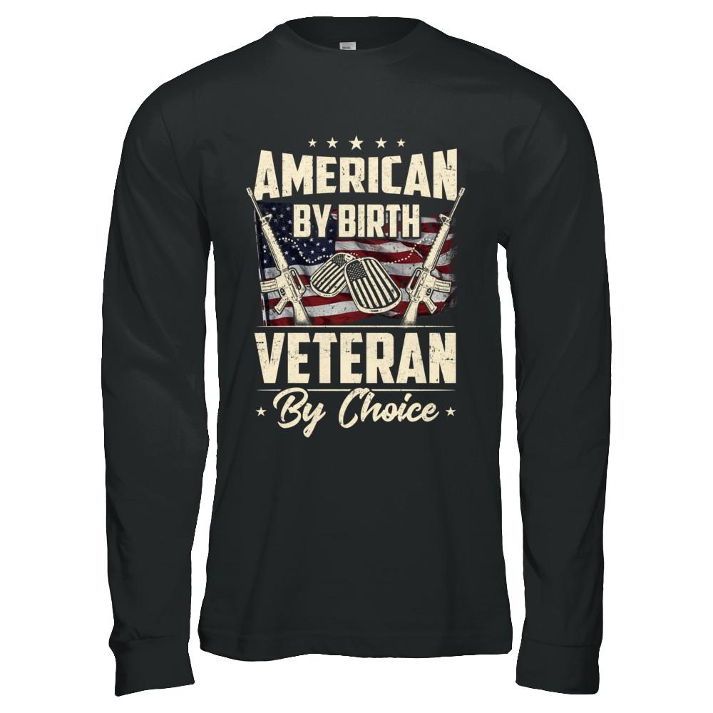 Proud An American By Birth Veteran By Choice-T-Shirt & Hoodie-Long Sleeve T-Shirt-Black