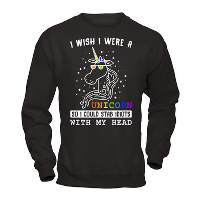 I Wish I Were A Unicorn So I Could Stab Idiots With My Head-T-Shirt & Hoodie-Crewneck Sweatshirt-Black