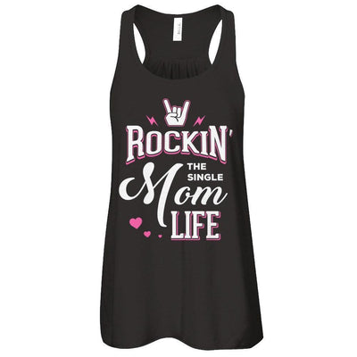 Rockin' The Single Mom Life-T-Shirt & Tank Top-Women's Flowy Racerback Tank-Black