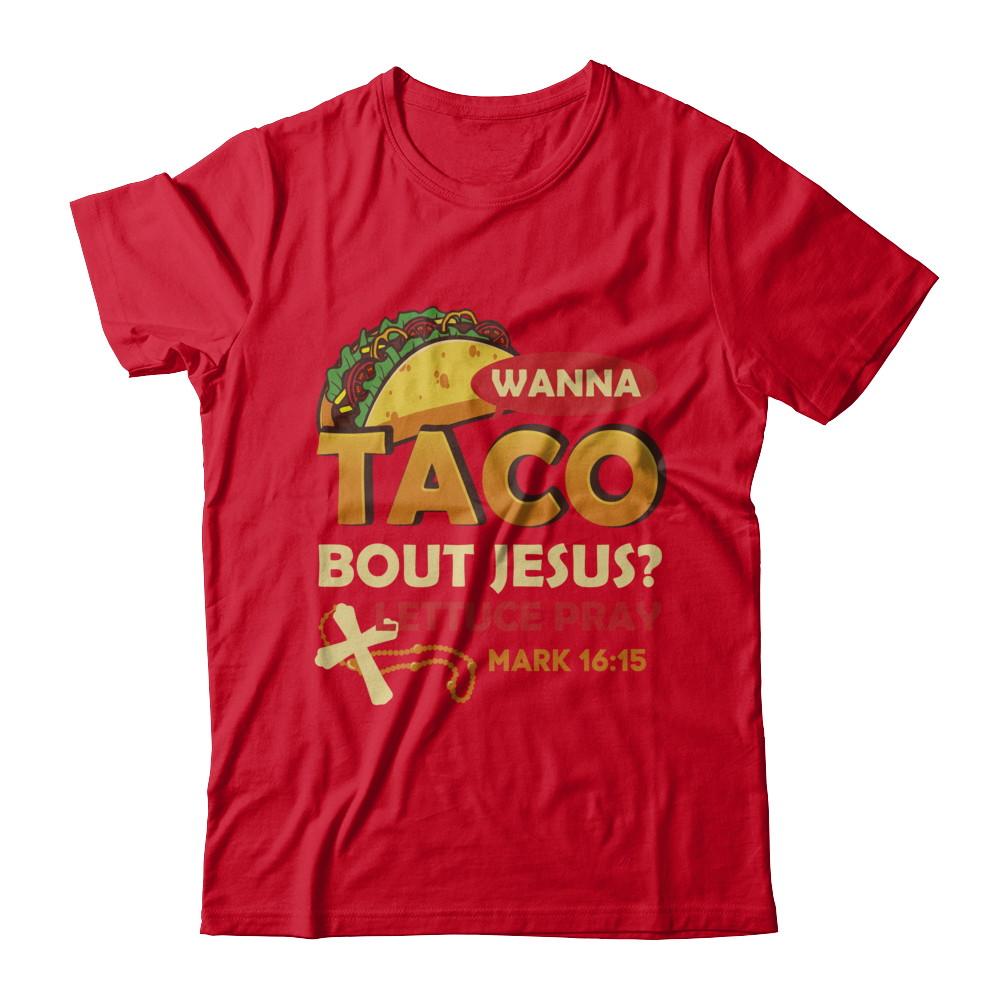 Wanna Taco Bout Jesus Christian Tacos-T-Shirt & Hoodie-Premium T-Shirt-Red