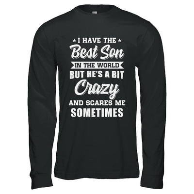 I Have The Best Son In The World Dad Fathers Day-T-Shirt & Hoodie-Long Sleeve T-Shirt-Black