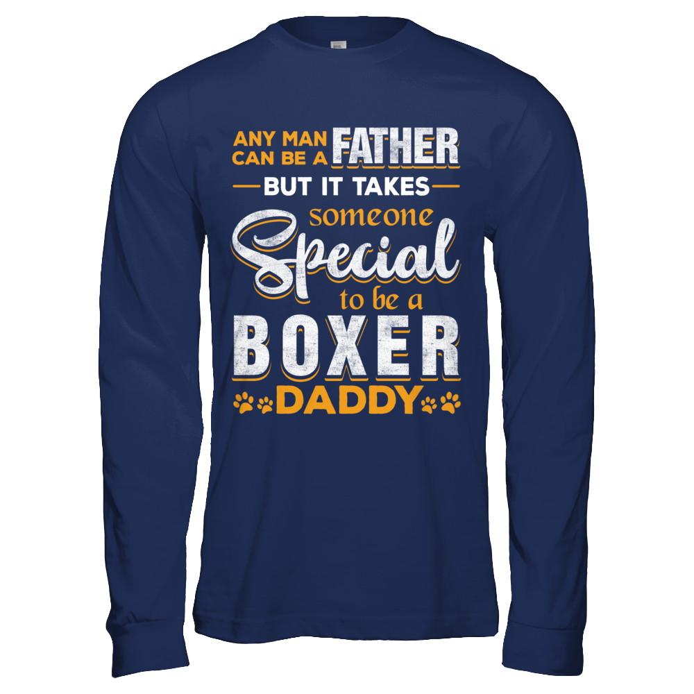 It Takes Someone To Be A Boxer Daddy-T-Shirt & Hoodie-Long Sleeve T-Shirt-Navy