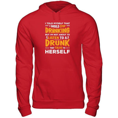 I Told My Self That I Should Stop Drinking-T-Shirt & Tank Top-Pullover Hoodie-Red