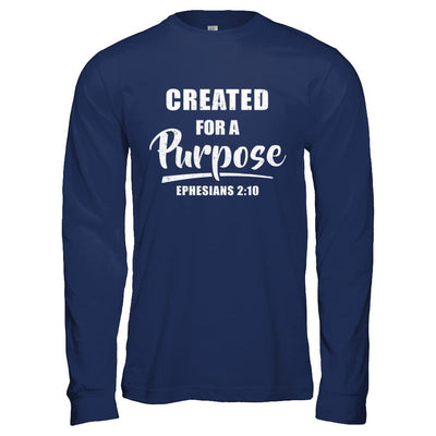 Created For A Purpose Christian Faith Jesus-T-Shirt & Hoodie-Long Sleeve T-Shirt-Navy