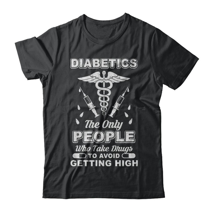 Diabetics Who Take Drugs To Avoid Getting High-T-Shirt & Hoodie-Classic T-Shirt-Black