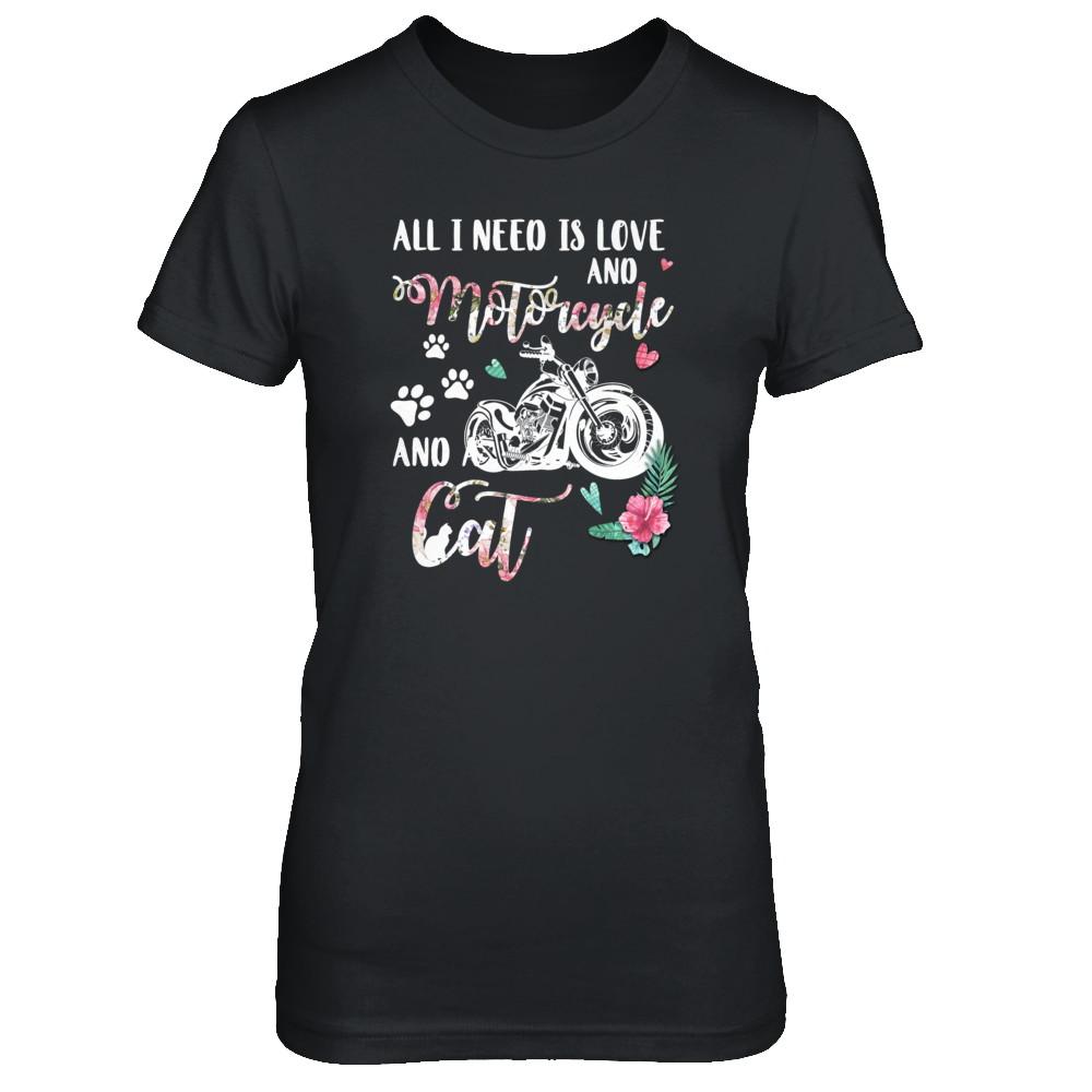 All I Need Is Love And A Motorcycle And A Cat-T-Shirt & Tank Top-Women's T-Shirt-Black
