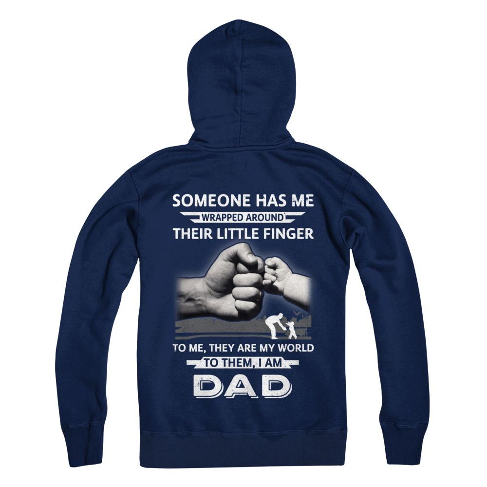 Someone Has Me Wrapped Around Their Little Finger Dad-T-Shirt & Hoodie-Pullover Hoodie-Navy