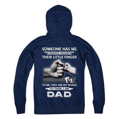 Someone Has Me Wrapped Around Their Little Finger Dad-T-Shirt & Hoodie-Pullover Hoodie-Navy