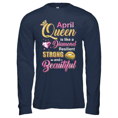 April Girls Queen Is Diamond Strong Beautiful-T-Shirt & Hoodie-Long Sleeve T-Shirt-Navy