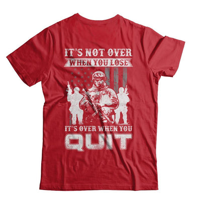 Veteran It's Not Over When You Lose It's Over When You Qui-T-Shirt & Hoodie-Classic T-Shirt-Red