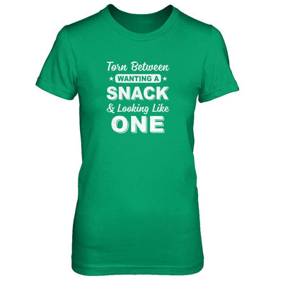 Torn Between Wanting A Snack And Looking Like One-T-Shirt & Tank Top-Women's T-Shirt-Irish Green