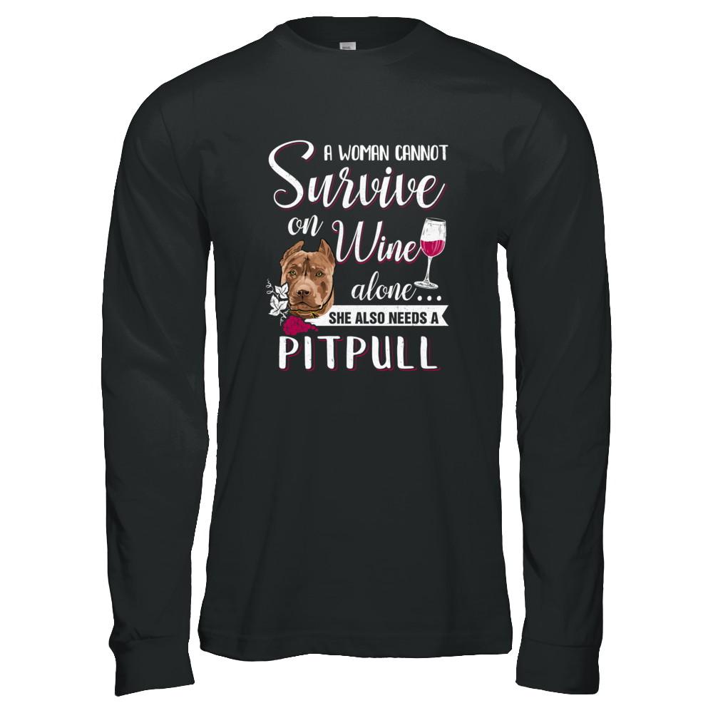 A Woman Can't Survive On Wine Alone Pit bull Dog-T-Shirt & Tank Top-Long Sleeve T-Shirt-Black