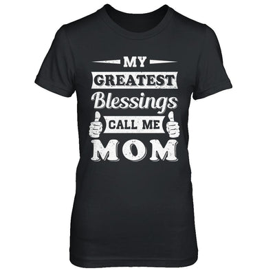 My Greatest Blessings Call Me Mom-T-Shirt & Hoodie-Women's T-Shirt-Black