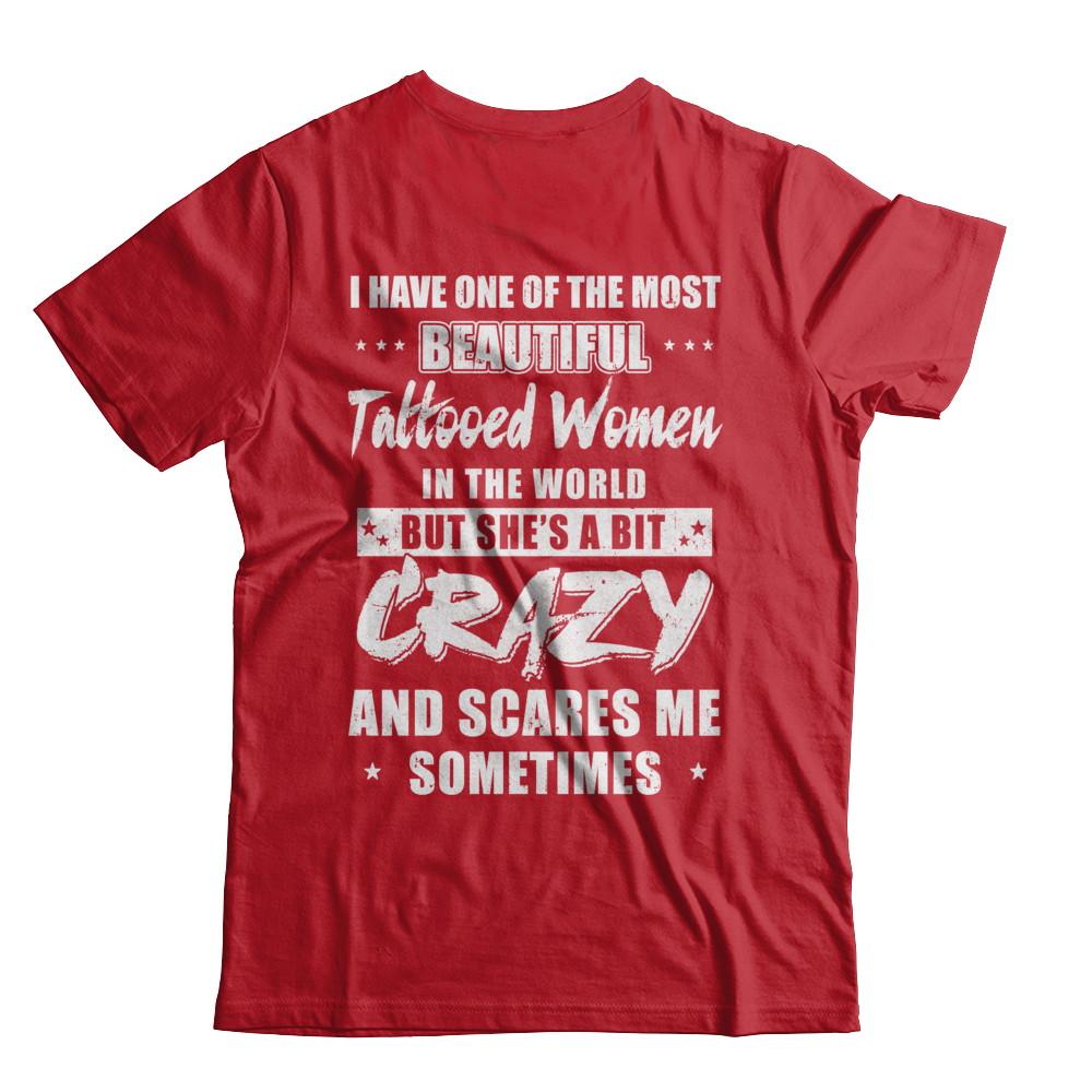 I Have One Of The Most Beautiful Tattooed Women In The World-T-Shirt & Hoodie-Classic T-Shirt-Red