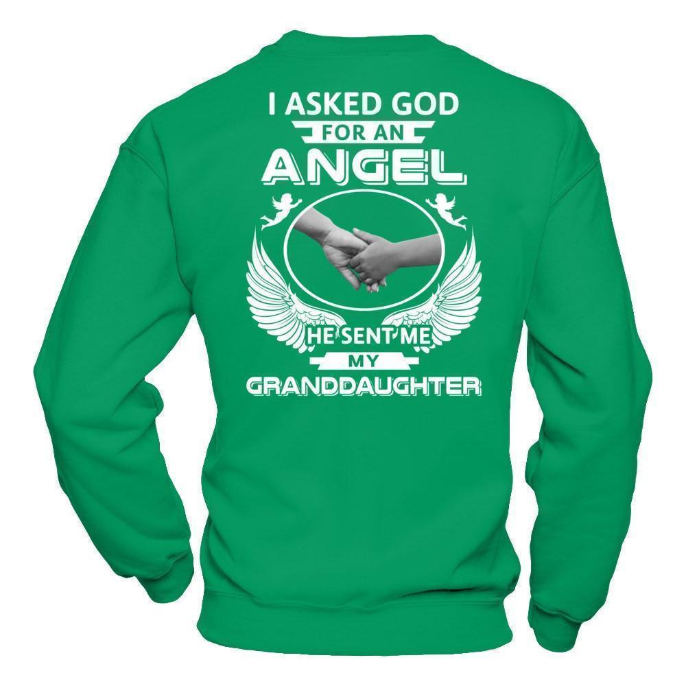I Asked God For An Angel He Sent Me My Granddaughter-T-Shirt & Hoodie-Crewneck Sweatshirt-Irish Green