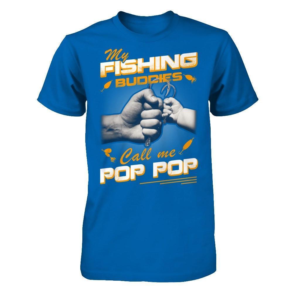 My Fishing Buddies Call Me Pop Pop-T-Shirt & Hoodie-Classic T-Shirt-Royal