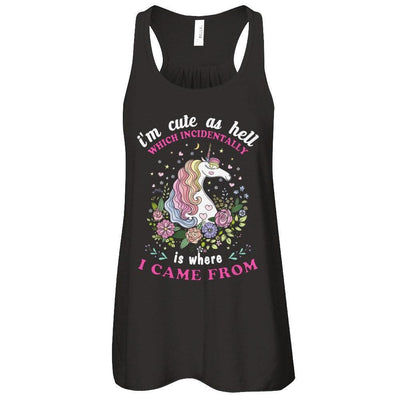 I'm Cute As Hell Which Incidentally Is Where I Came From-T-Shirt & Tank Top-Women's Flowy Racerback Tank-Black