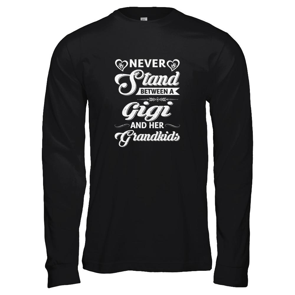Never Stand Between A Gigi And Her Grandkids Mothers Day-T-Shirt & Tank Top-Long Sleeve T-Shirt-Black