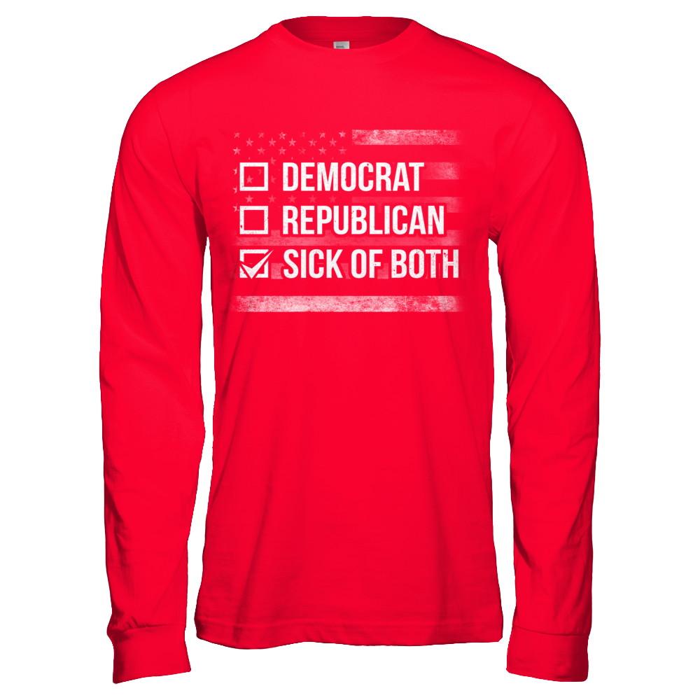 Sick Of Both Democrat And Republican Parties Political-T-Shirt & Hoodie-Long Sleeve T-Shirt-Red