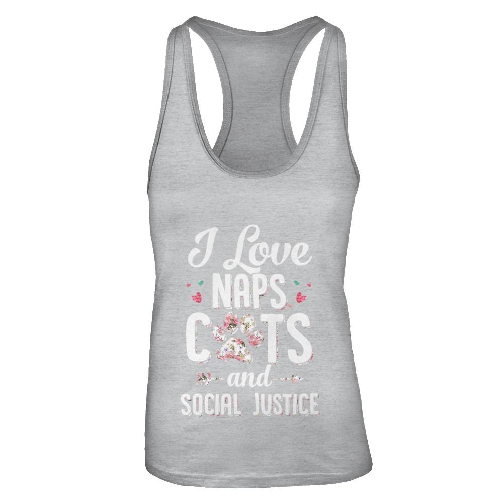 I Love Naps Cats And Social Justice Cat Gift For Women-T-Shirt & Tank Top-Women's Ideal Racerback Tank-Heather Grey