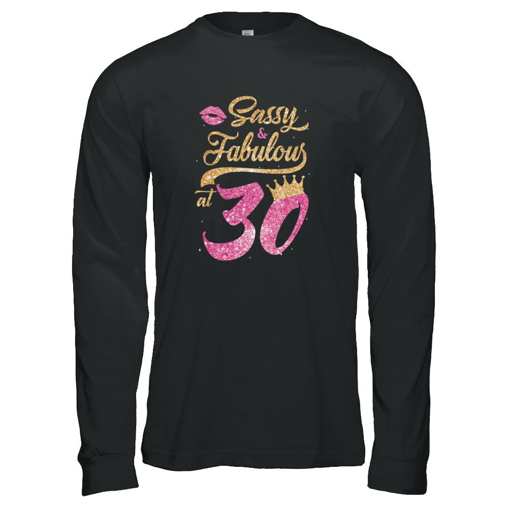 Sassy And Fabulous At 30th 1991 Birthday Gift-T-Shirt & Tank Top-Long Sleeve T-Shirt-Black