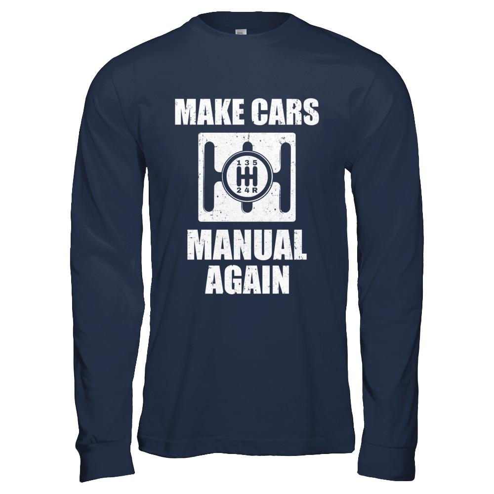 Make Cars Manual Again-T-Shirt & Hoodie-Long Sleeve T-Shirt-Navy
