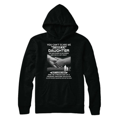 I Have A Daughter She Was Born In December Dad Gift-T-Shirt & Hoodie-Pullover Hoodie-Black